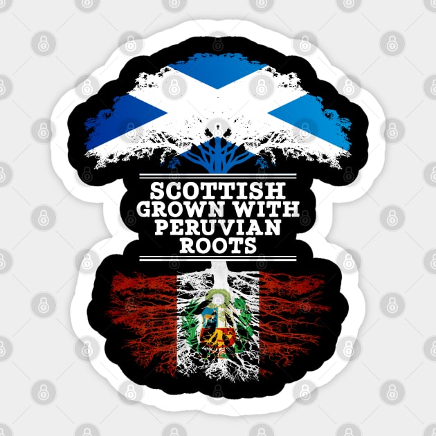 Scottish Grown With Peruvian Roots - Gift for Peruvian With Roots From Peru Sticker by Country Flags